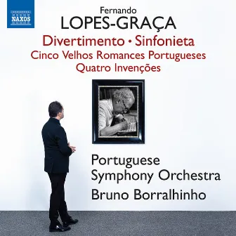 Lopes-Graça: Divertimento, Op. 107, Sinfonieta, Op. 220, 5 Velhos romances Portugueses, Op. 98 & 4 Invenções, Op. 148 by Bruno Borralhinho