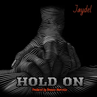 Hold on by JAYDEL NG