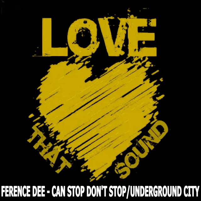 Can Stop Don't Stop / Underground City - Single