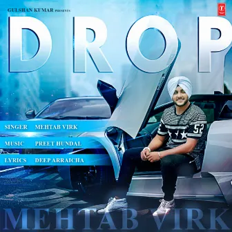 Drop by Mehtab Virk