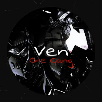 One Gang by Ven