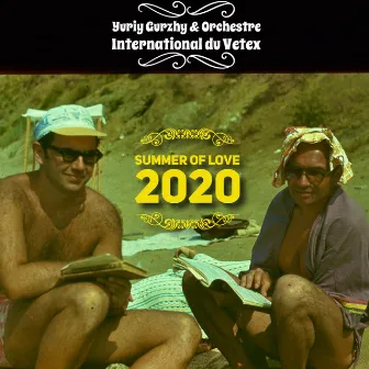 Summer of Love 2020 by Orchestre International Du Vetex