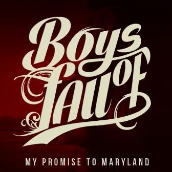 My Promise to Maryland by Boys of Fall