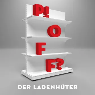 Der Ladenhüter by P!off?