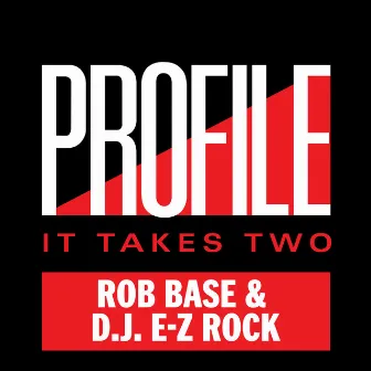 It Takes Two by Rob Base & DJ EZ Rock