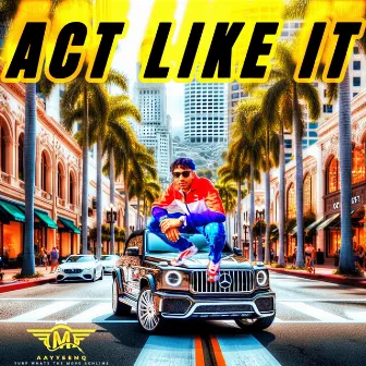 Act Like It by MQ