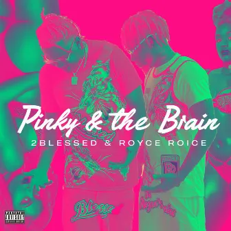 Pinky & The Brain by Royce Roice