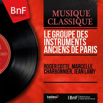 Le groupe des instruments anciens de Paris (Mono Version) by Jean Lamy