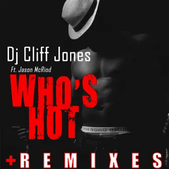 Who's Hot Remixes by Cliff Jones