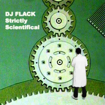 Strictly Scientifical by DJ Flack