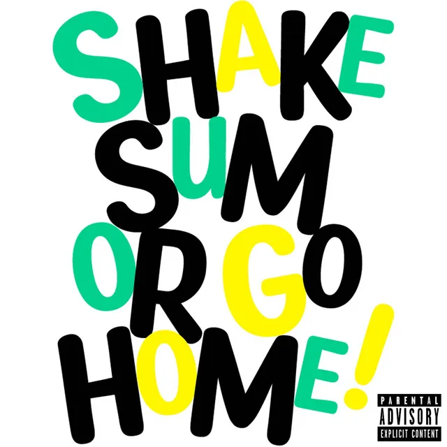 Shake Sum or Go Home !