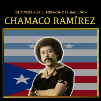 Chamaco Ramírez by Briel Miranda