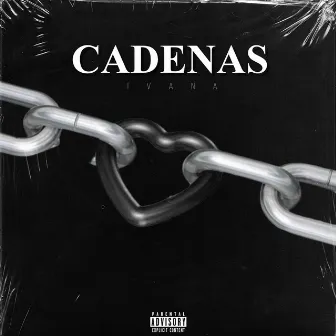 Cadenas by Ivana