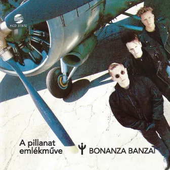 A pillanat emlékműve by Bonanza Banzai