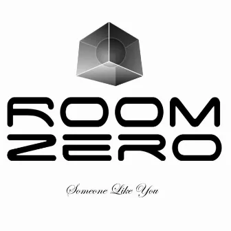 Someone Like You by Room Zero