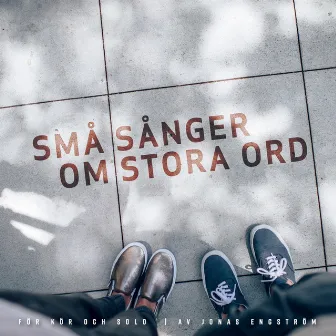 Små sånger om stora ord by Jonas Engström