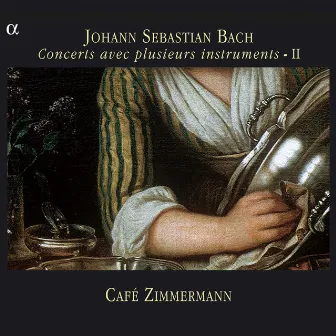 Bach: Concerts avec plusieurs instruments II by Café Zimmermann