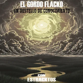 Un Destello de Conocimiento by El Gordo Flacko