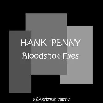 Bloodshot Eyes by Hank Penny