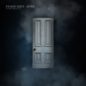 Four Walls by Patient Sixty-Seven