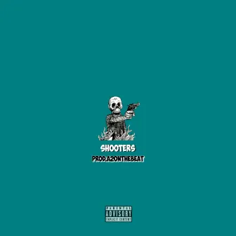 Shooters by Nick Nasty