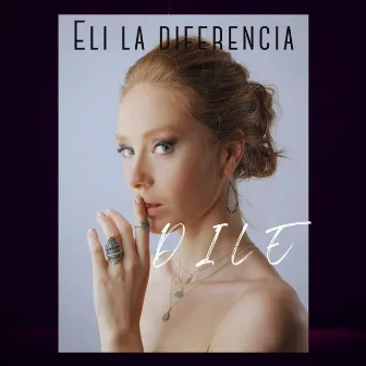 Dile by Eli La Diferencia