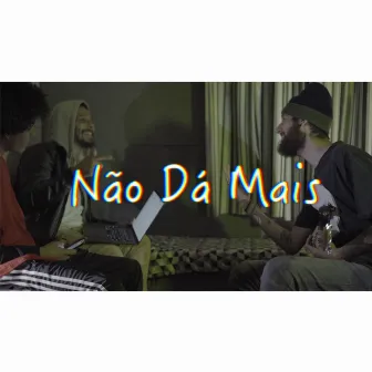 Não Dá Mais by Plano-D Records