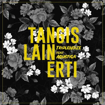 Tangis Lain Erti by TripleNoize