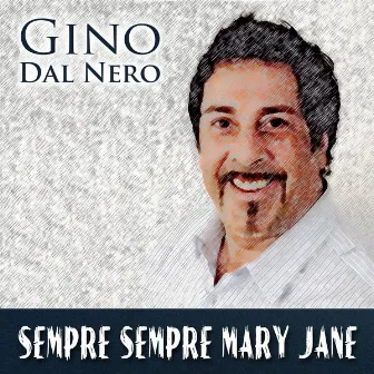 Sempre Sempre Mary Jane by Gino Dal Nero