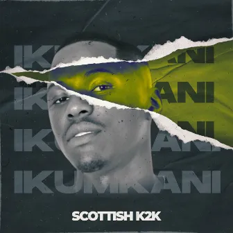 IKUMKANI by Scottish K2K