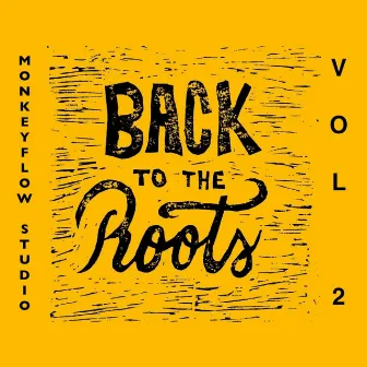 Back to the Roots, Vol. 2 by Monkeyflow Studio