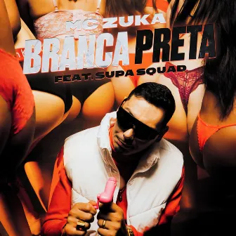 Branca Preta by MC Zuka