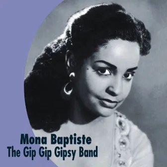 The Gip Gip Gipsy Band by Mona Baptiste