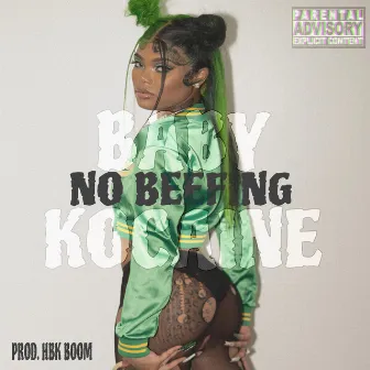 No Beefing by Baby Kocaine