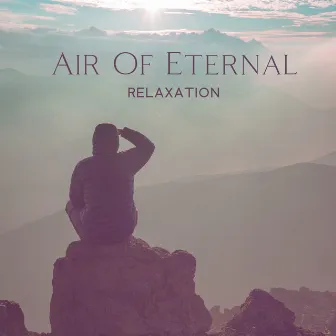 Air Of Eternal Relaxation – Getting Lost In The Resting Nature Wildlife Sounds by Nature And Noise