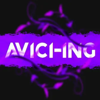 AVICI-ING by Cyber FOX