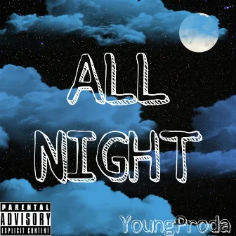 All Night by YoungProda