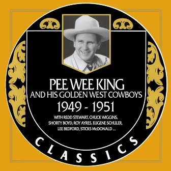 Pee Wee King 1949-1951 by Pee Wee King