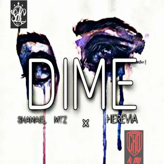 Dime by shamael mtz