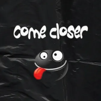 Come Closer by Jacksepticeye