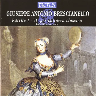 Brescianello: Partite I-VI per chitarra classica by Giuseppe Antonio Brescianello