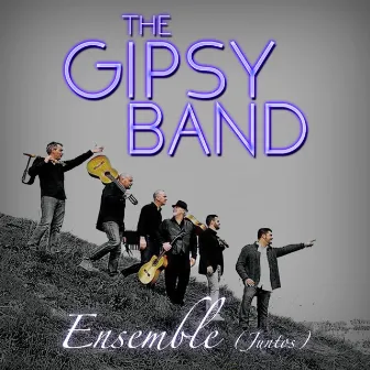 Ensemble / Juntos by The Gipsy Band