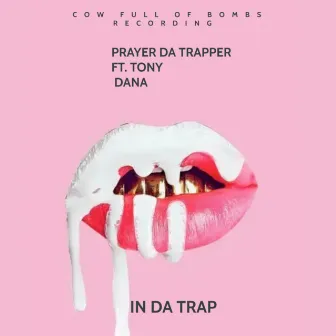 In Da Trap by PRAYER DA TRAPPER