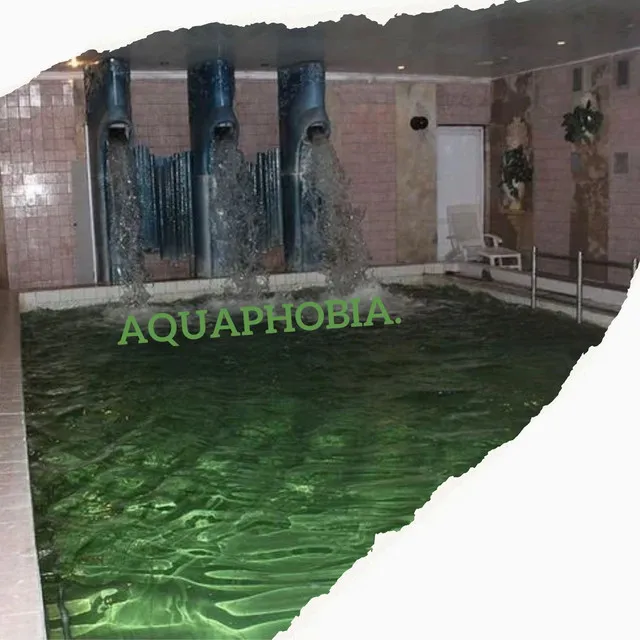 AQUAPHOBIA.