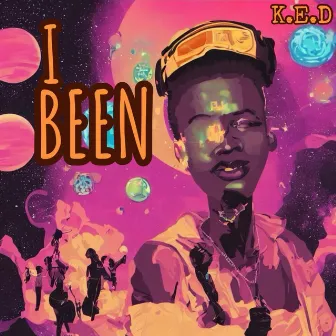 I Been by K.E.D