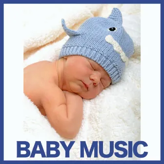 Baby Music: Soothing Baby Lullabies For Baby Sleep Aid, Calm Music For Babies, Baby Lullaby and Instrumental Baby Sleep Music by Baby Shark