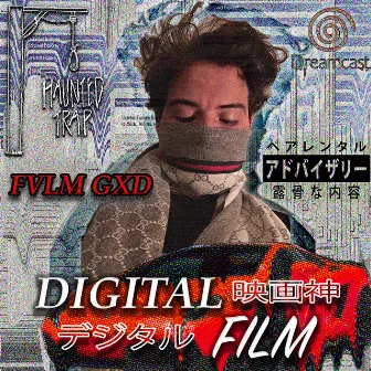 DIGITAL FILM by FVLM GXD