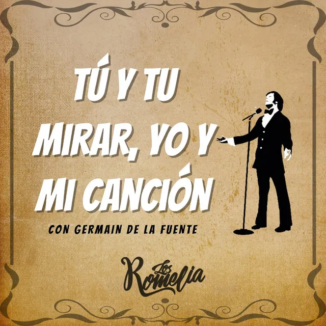 Tu y Tu Mirar, Yo y Mi Canción