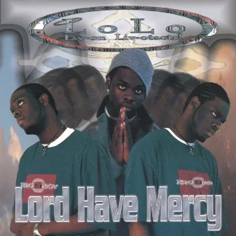 Lord Have Mercy by LoLo