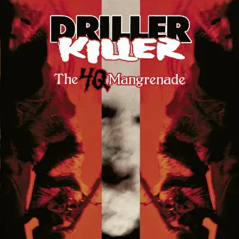 The 4Q Mangrenade by Driller Killer